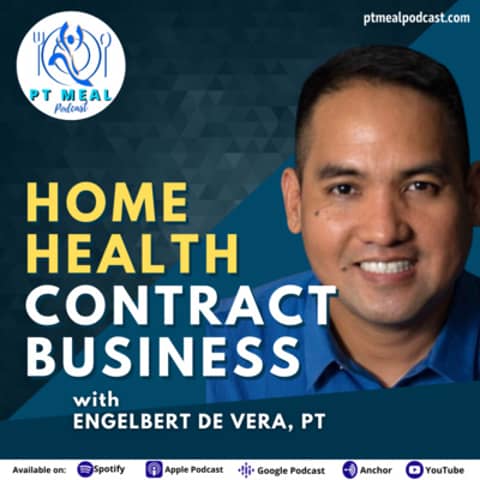 Ep. 82: Home Health Contract Business with Engelbert De Vera