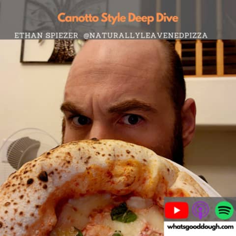 Canotto Style Deep Dive with Ethan Spiezer @NaturallyLeavenedPizza