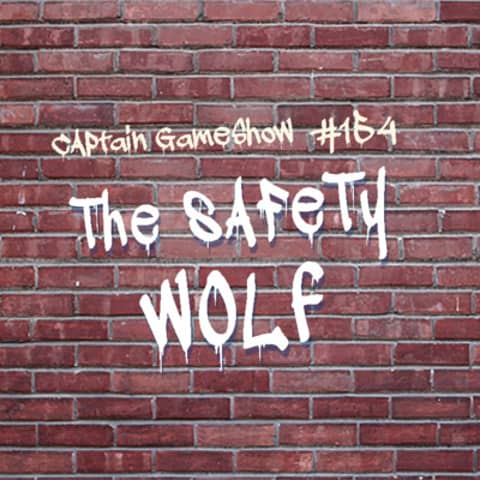 Episode 154: The Safety Wolf