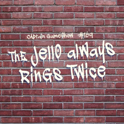 Episode 169: The Jello Always Rings Twice