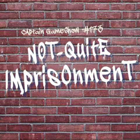 Episode 173: Not-Quite Imprisonment