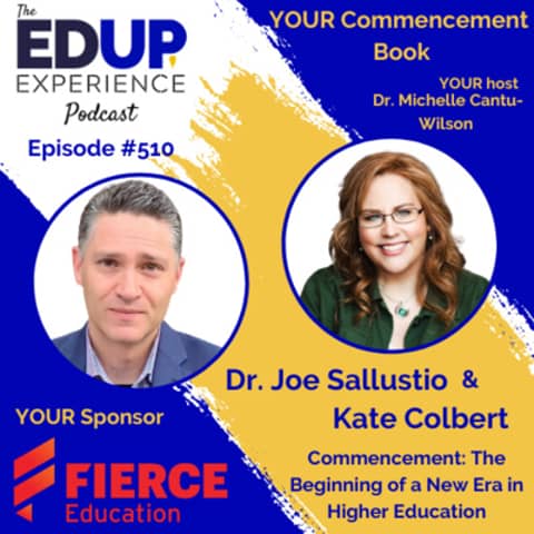 510: YOUR Commencement Book - with Dr. Joe Sallustio, Cofounder of The EdUp Experience & SVP of Lindenwood Global, & Kate Colbert, President at Silver Tree Communications, LLC
