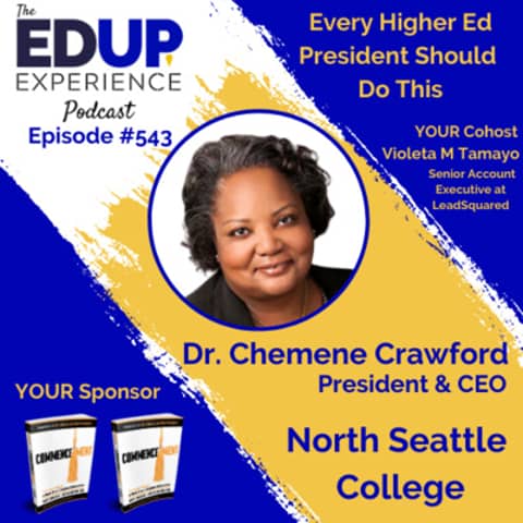 543: Every Higher Ed President Should Do This - with Dr. Chemene Crawford, President & CEO of North Seattle College
