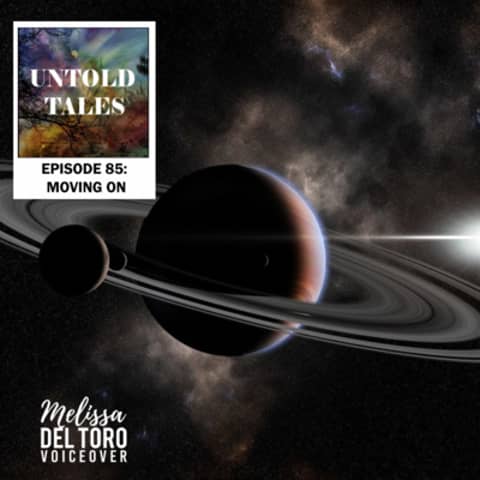 Episode 85 : Moving On