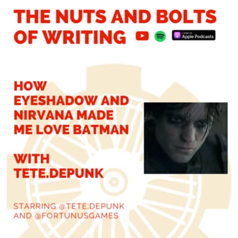 EP 152: "THE BATMAN" Review: How Eyeshadow and Nirvana Made Me Love Batman - With Tete.Depunk