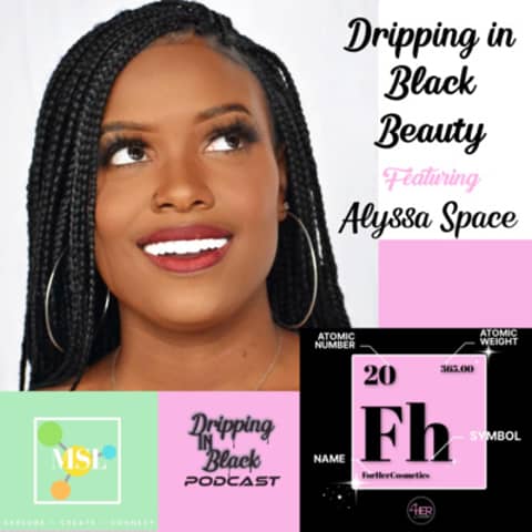 Dripping in Black Beauty with Alyssa Space