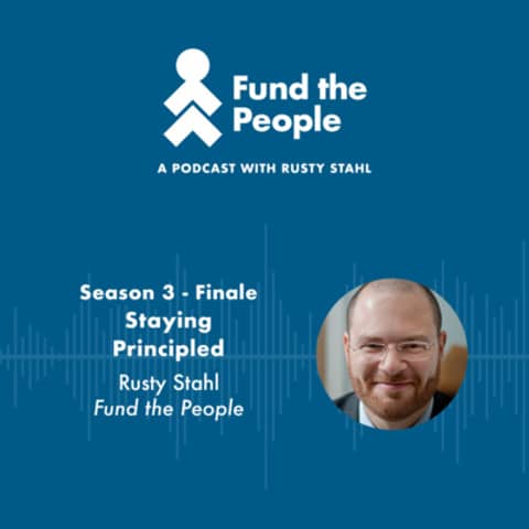 Season 3 Finale: Staying Principled - with Host Rusty Stahl