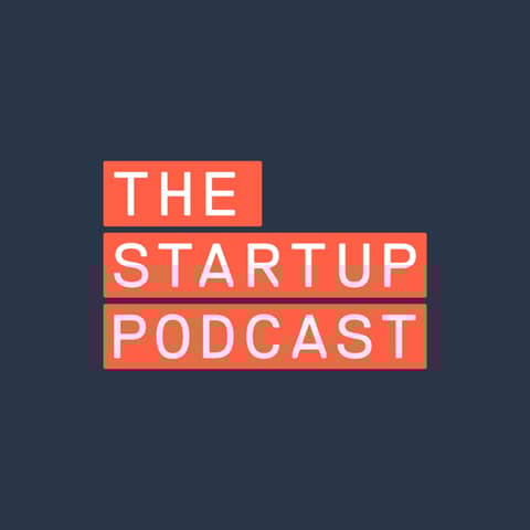 The Startup Podcast