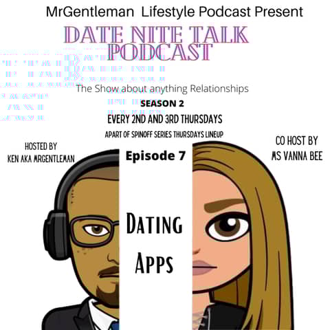 Date Nite Talk Podcast Episode 7 - Dating Apps 9/17/2023