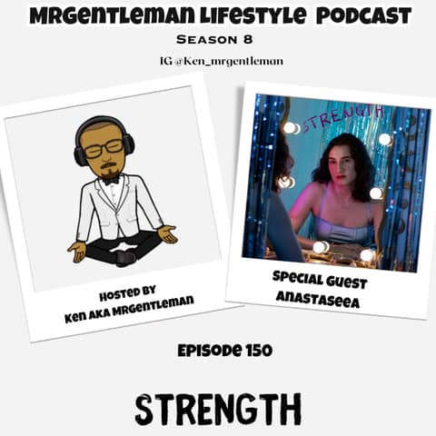 Episode 150 - Strength With Anastaseea 11/17/2024