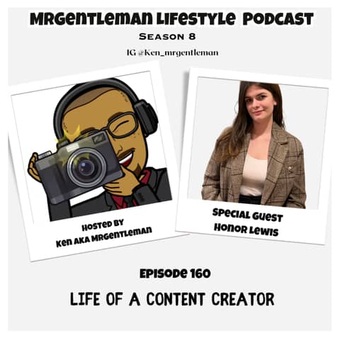 Episode 160 - Life Of A Content Creator With Honor Lewis 3/23/2025