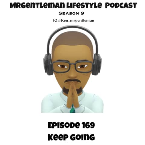 Episode 169 - Keep Going 8/31/2025