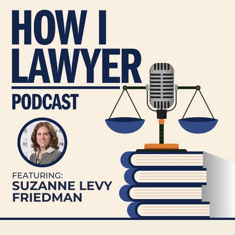 #042: Suzanne Levy Friedman - Medical Devices Attorney