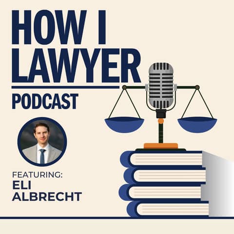 #087: Eli Albrecht - Big Law Corporate M&A Private Equity Lawyer & Law Dad