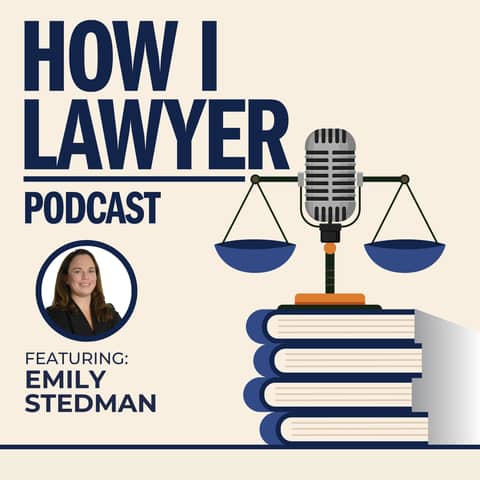#130: Emily Stedman – Big Law Litigator and Lawyer Well-Being Advocate