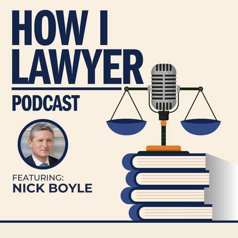 #005: Nick Boyle - Accomplished International Litigator
