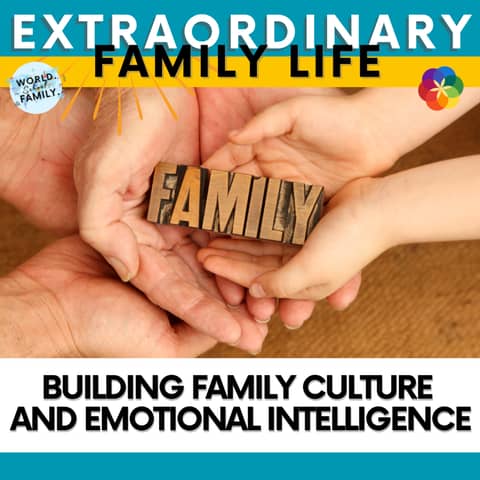#284 Building Family Culture and Emotional Intelligence