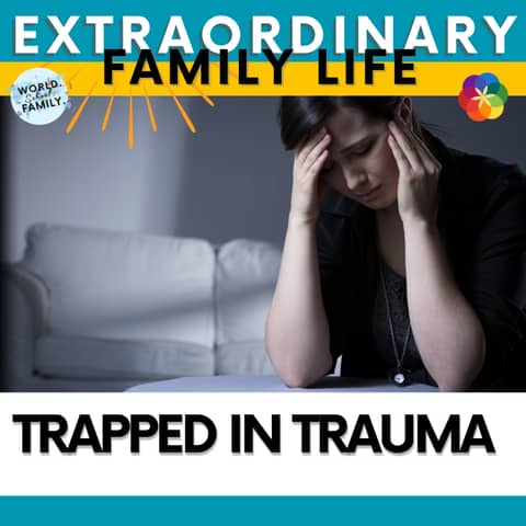#131 Trapped In Trauma