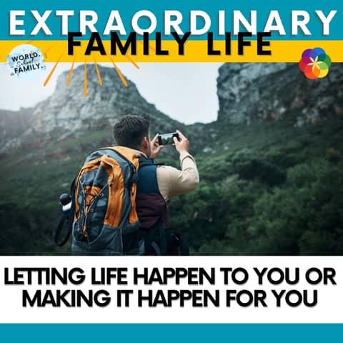 #126 Letting life happen TO you or making it happen FOR you