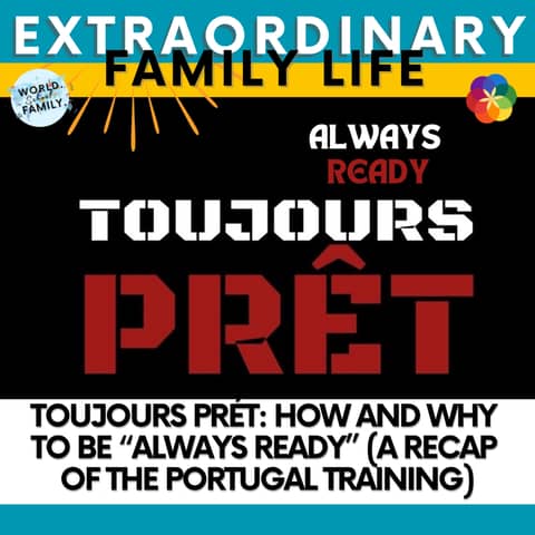 #288 Toujours Prét: How and Why to Be “Always Ready” (a Recap of the Portugal Training)