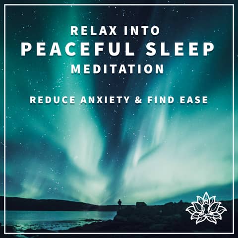 #16 RELAX INTO PEACEFUL SLEEP MEDITATION 💤 - Reduce Anxiety and Find Ease 😴
