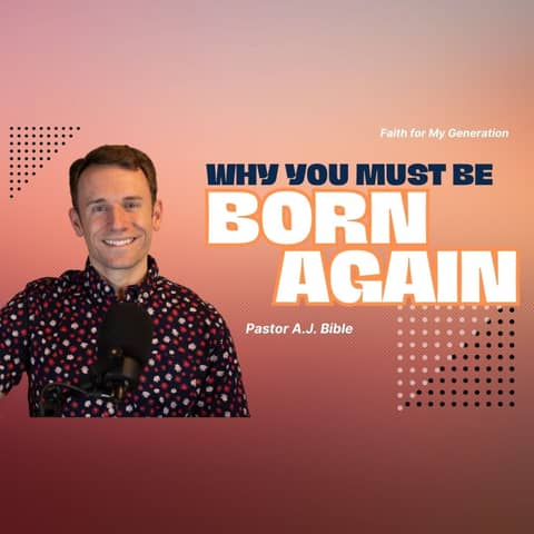 Why You Must Be Born Again