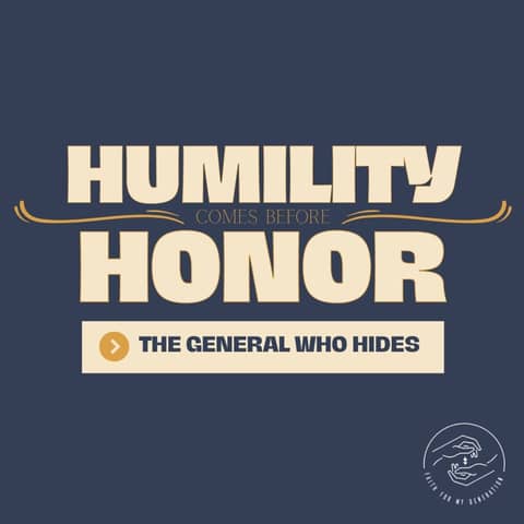 The General who Hides: Humility comes before Honor