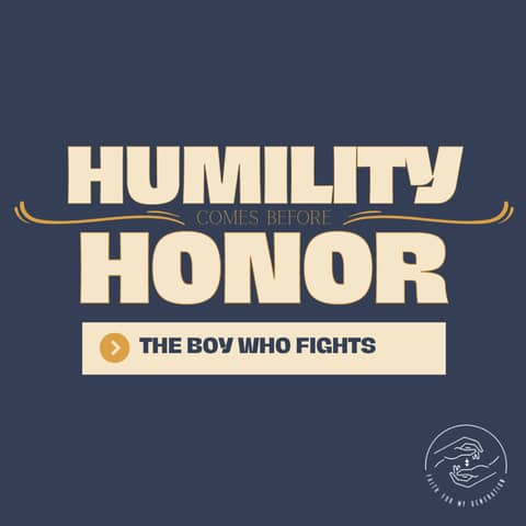 The Boy Who Fights: Humility Comes Before Honor