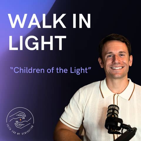Walk in Light!