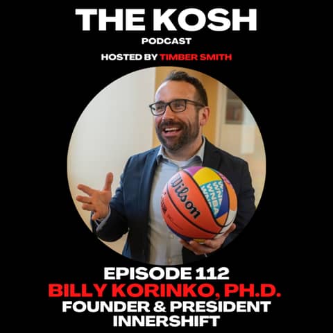 Episode 112: Billy Korinko, Ph.D. - InnerShift