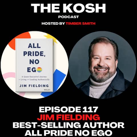 Episode 117: Jim Fielding - Best Selling Author of All Pride No Ego