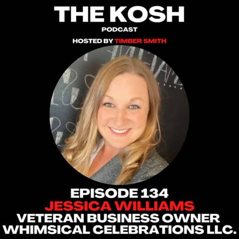 Episode 134: Jessica Williams - Veteran Business Owner of Whimsical Celebrations LLC.