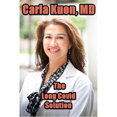 Episode 86 The LONG COVID Solution with Carla Kuon, MD