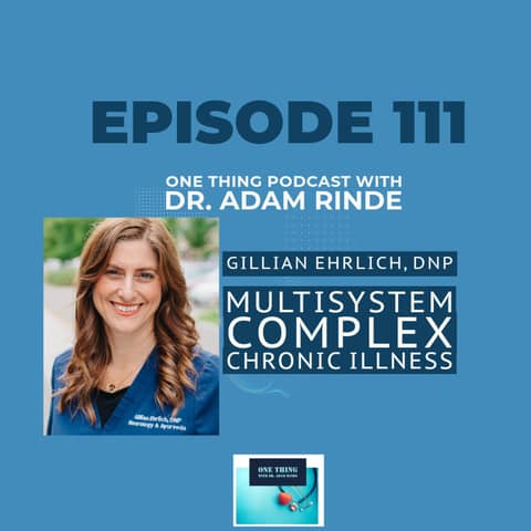 Episode 111 . Gillian Ehrlich, DNP, ARNP Advanced Medicine For Chronic Disease with ancient origins