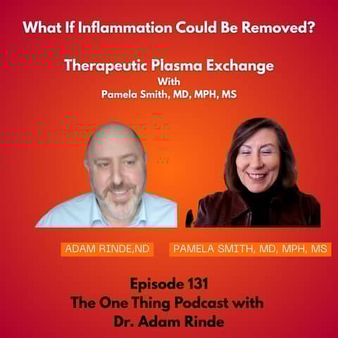 Episode 131: What If Inflammation Could Be Removed? Therapeutic Plasma Exchange with Dr. Pamela Smith