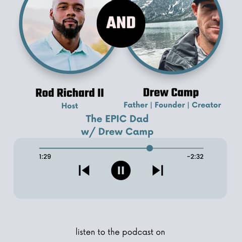 The EPIC Dad w/ Drew Camp