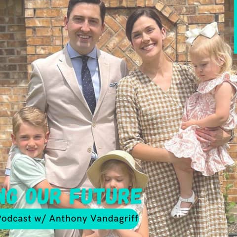 Fathering Our Future w/ Anthony Vandagriff (Spotify Video)