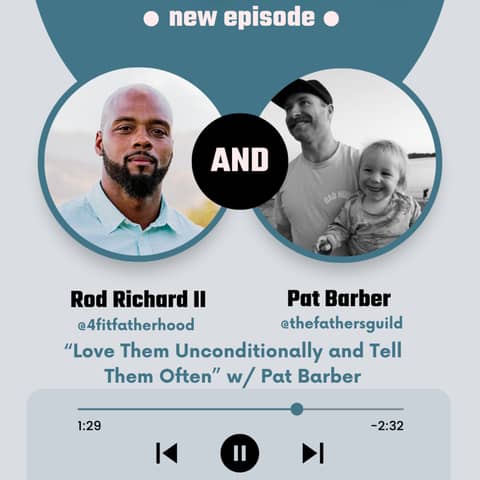 “Love Them Unconditionally and Tell Them Often” w/ Pat Barber