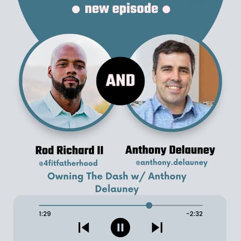 Owning The Dash w/ Anthony Delauney