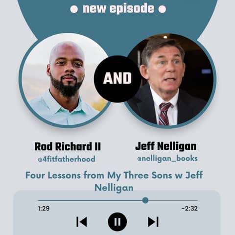 Four Lessons from My Three Sons w Jeff Nelligan