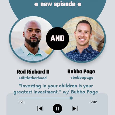 "Investing in your children is your greatest investment." w/ Bubba Page