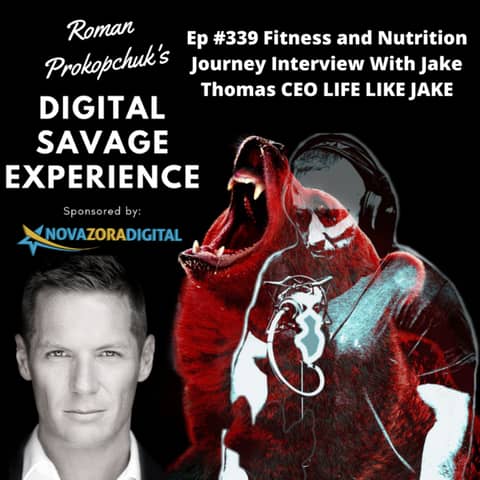 Ep #339 Fitness and Nutrition Journey Interview With Jake Thomas CEO LIFE LIKE JAKE