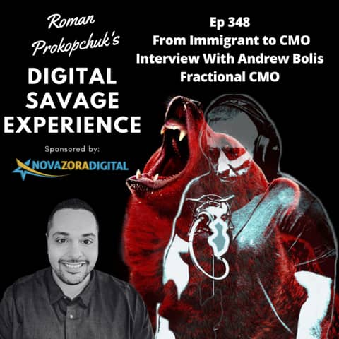 Ep 348 From Immigrant to CMO Interview With Andrew Bolis Fractional CMO