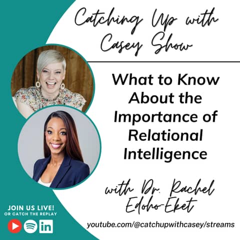What to Know About the Importance of Relational Intelligence