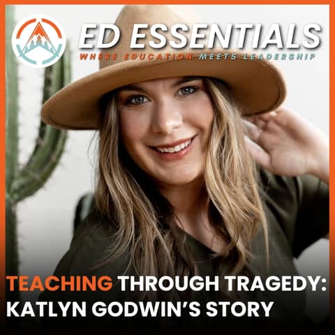 Teaching Through Tragedy: Katlyn Godwin’s Story of Loss and Resilience