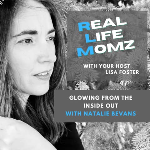 Glowing From The Inside Out with Natalie Bevans