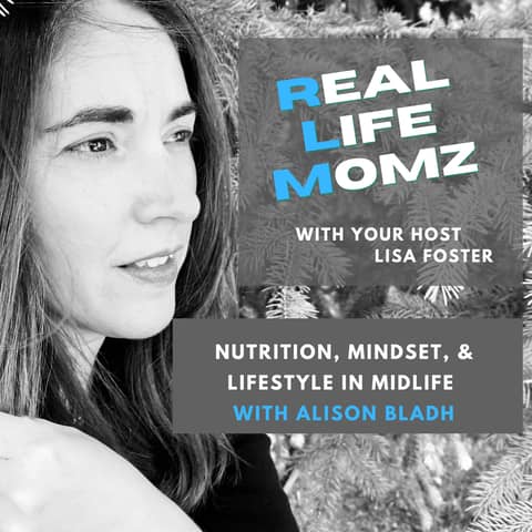 Nutrition, Mindset, & Lifestyle in Midlife with Alison Bladh