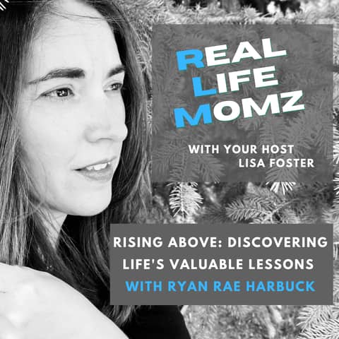 Rising Above: Discovering Life's Valuable Lessons With Ryan Rae Harbuck