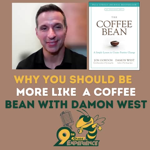 Why You Should Be More Like a Coffee Bean with Damon West- S6E9