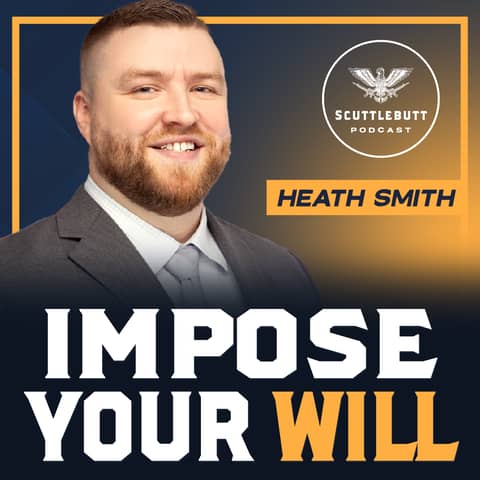 64. Imposing Your Will on the World with Heath Smith
